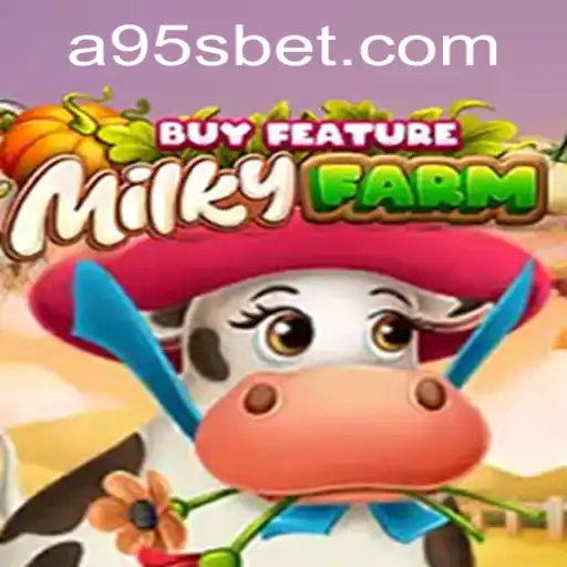 Exploring the Enchanting World of MilkyFarmBuyFeature on a95s.com